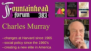 FF-383: Charles Murray on his intellectual life and work