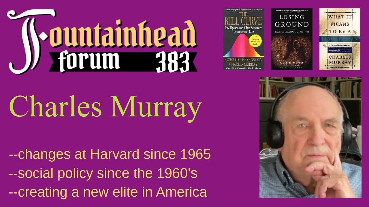 FF-383: Charles Murray on his intellectual life and work