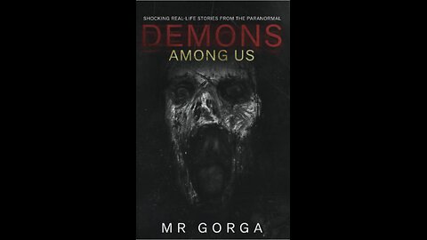 Demons Among Us: Shocking Real-Life Stories from the Paranormal with Author M. R. Gorga. (2021)