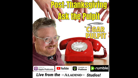 Post Thanksgiving Ask the Pulpit