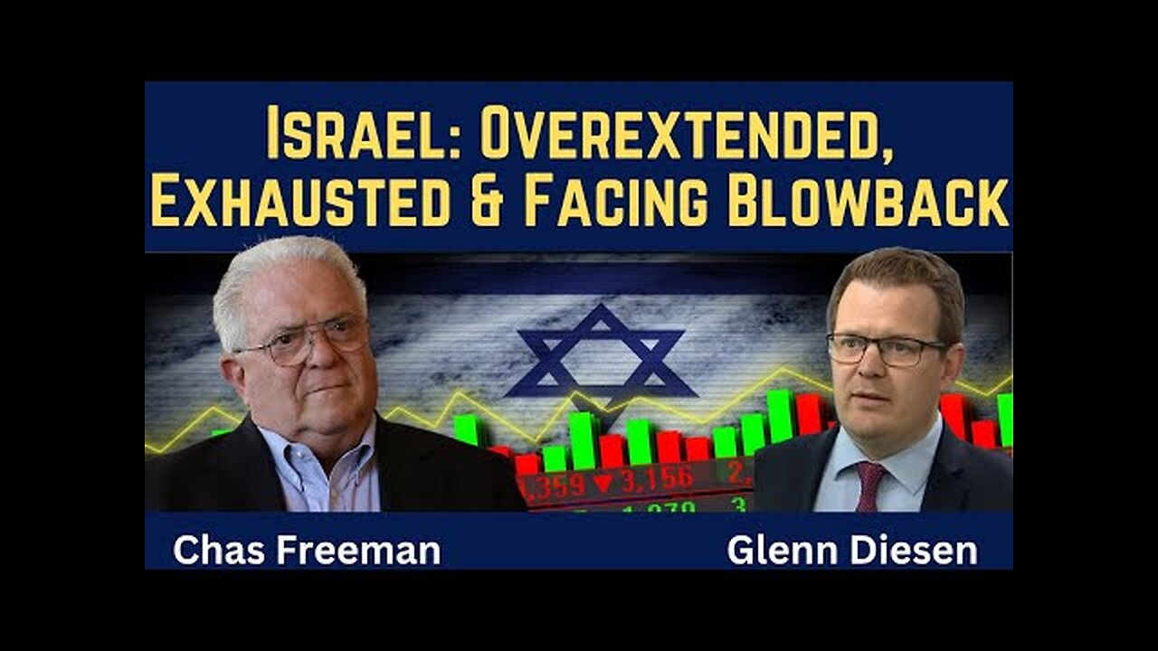 Chas Freeman: Israel Is Overextended, Exhausted & Facing Blowback