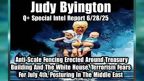 Judy Byington. Restored Republic ~ Situation Update 6/28/25 ~ SG Anon > Juan O Savin- Q+ White Hats