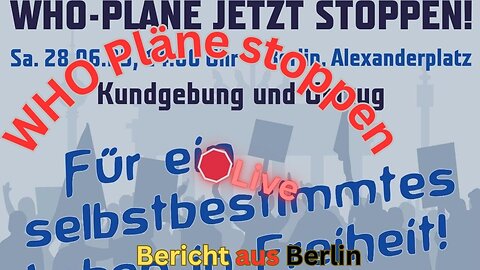 Live:🛑"WHO-Pläne jetzt stoppen" aus Berlin, 280625