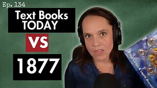 Text books today vs 1877...what on EARTH!? (Ep134)