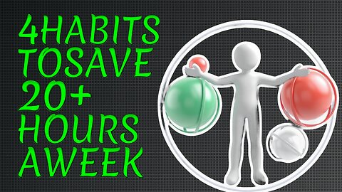 4 ONE-MINUTE Habit and Save 20+ Hours a Week - Time Management For Busy People