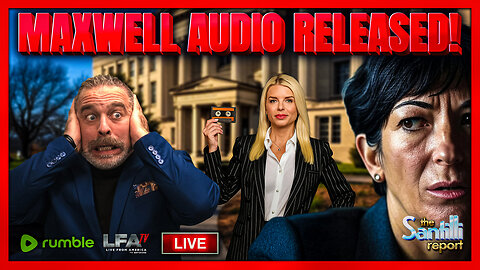 BREAKING!: MAXWELL AUDIO RELEASED! | THE SANTILLI REPORT 8.22.25 4PM