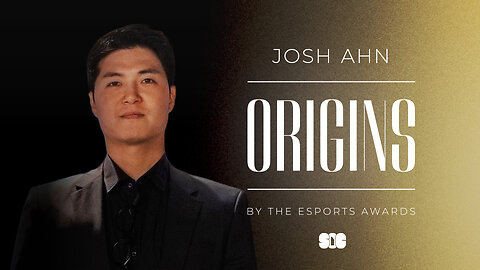 Josh Ahn - Building the Future of Global Esports | Origins Podcast #19