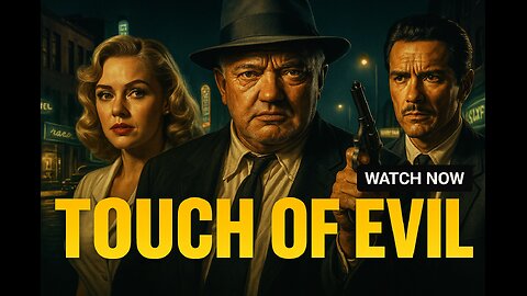 Touch of Evil (1958) | Orson Welles’ Noir Masterpiece – Watch Now