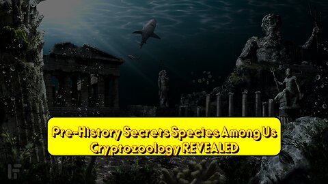Pre-History Secrets: Species Among Us? Cryptozoology REVEALED! #Cryptozoology...