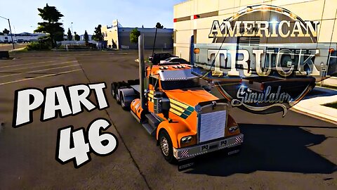 american truck simulator gameplay part 46