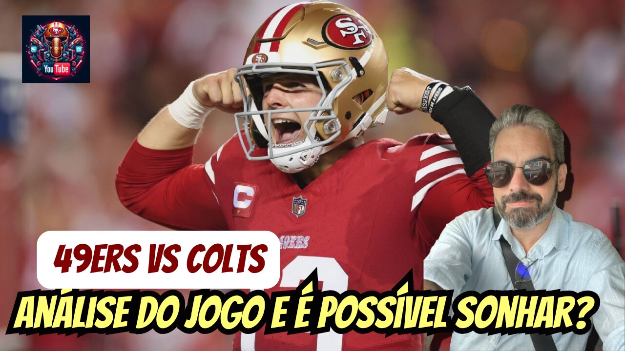 49ers vs Colts - Análise do jogo e podemos sonhar?