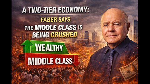 A Two-Tier Economy: Faber Says the Middle Class Is Being Crushed