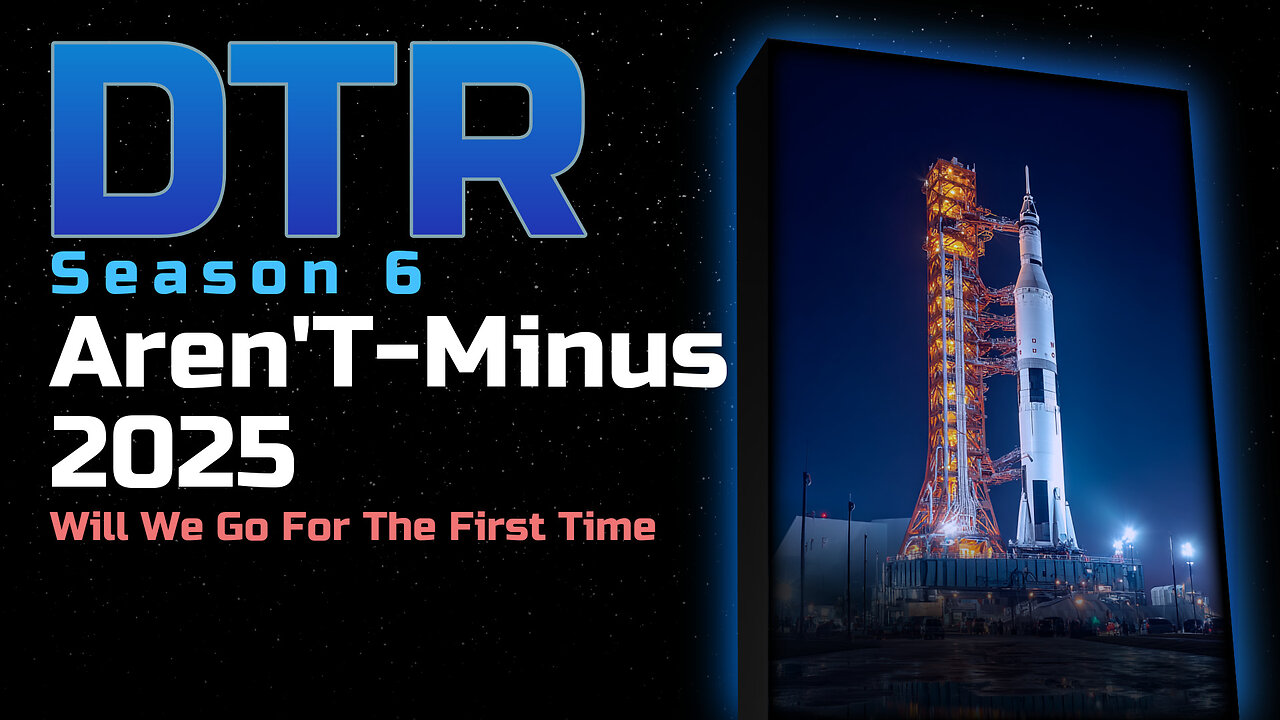DTR: Aren'T-Minus 2025