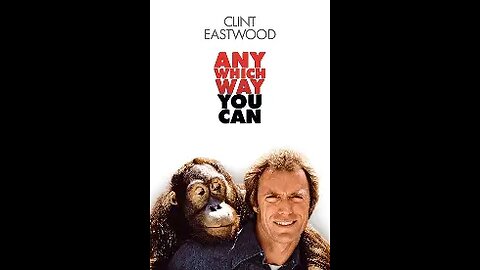 Any which way you can, staring Clint Eastwood