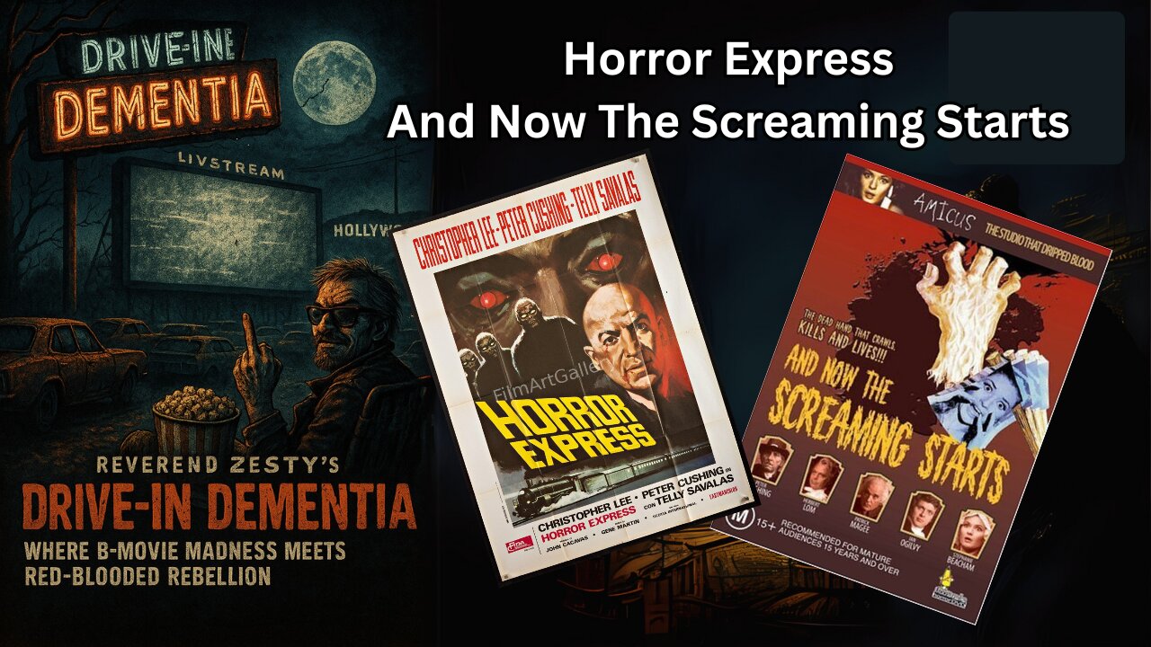 Drive-In Dementia: Horror Express & And Now The Screaming Starts