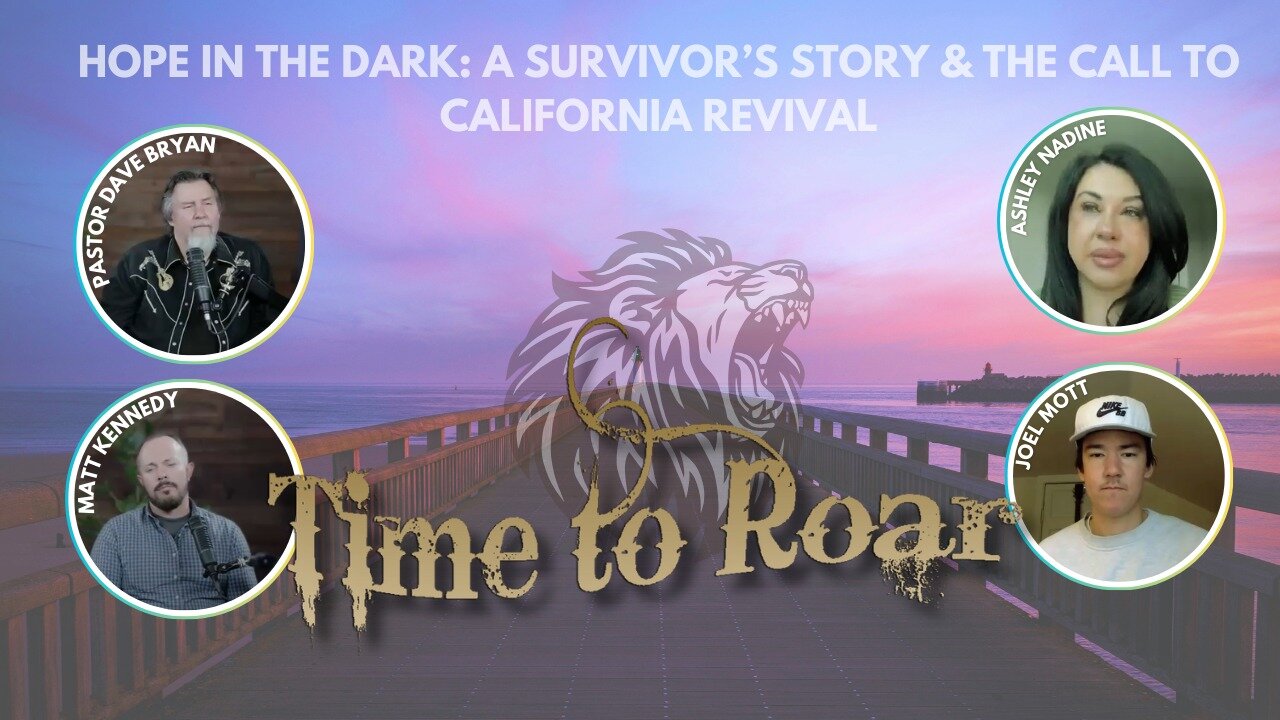 Hope in the Dark | Ashley Nadine’s Survivor Story & California Revival | Time to Roar Podcast