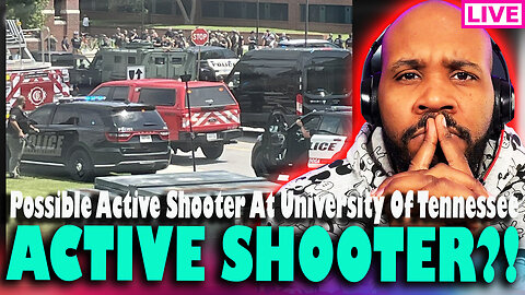 BREAKING! Possible Active Shooter Ay University Of Tennessee Chattanooga?!