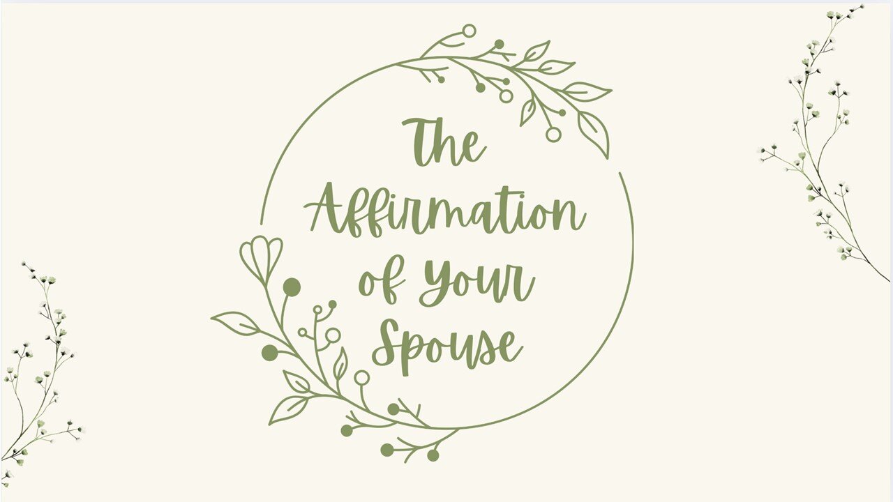 The Affirmation of your Spouse