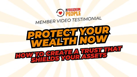 Protect Your Wealth Now | How to Create a Trust That Shields Your Assets