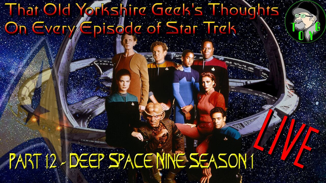 TOYG's Thoughts on Every Episode of Star Trek - Part 12 - Deep Space Nine Season 1