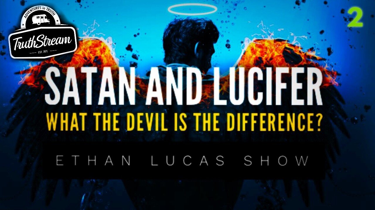 Satan and Lucifer part 2, what is the difference? Inversion and Manipulation? A deep dive into an intriguing topic with Ethan Lucas, Restream of two hour conversation #433