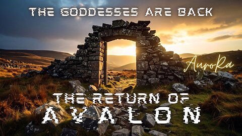 The Return of AVALON | The Goddesses Are Back | The Golden 13th Gateway Is Open