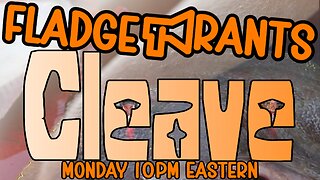 Fladge Rants Live #112 Cleave | It Will Cut and Also Cling