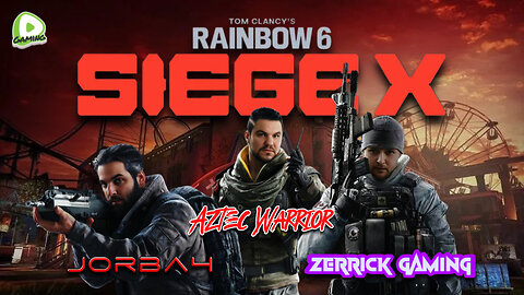 🔴Live-Jorba4- Rainbow 6 Siege w/ XxXAztecWarrior and Zerrick Gaming