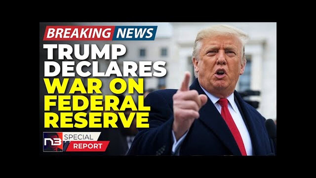 Breaking: Trump's Declaration Of War Against The Federal Reserve That Wall Street Never Saw Coming!