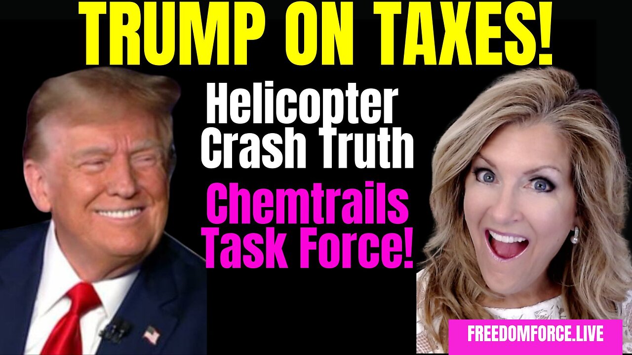 Trump on Taxes! Helicopter Crash, Chemtrails Task Force Tuesday 4-15-25 6PM CST