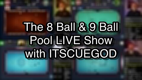 The 8 Ball & 9 Ball Pool LIVE Show with ITSCUEGOD