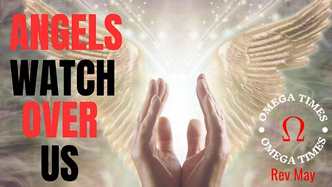 Do Angels Watch Over Us?