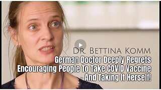German Doctor Deeply Regrets Encouraging People To Take COVID Vaccine - And Taking It Herself!