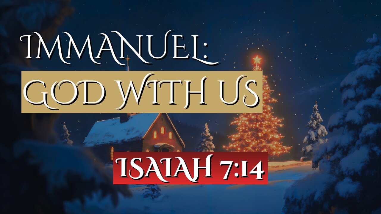 Immanuel: God With Us | Isaiah 7:14