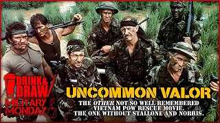 Military Vets & Friends Discuss UNCOMMON VALOR (1983) with Gene Hackman