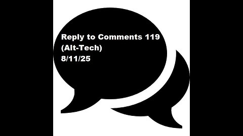 Reply to Comments 119 (Alt-Tech)
