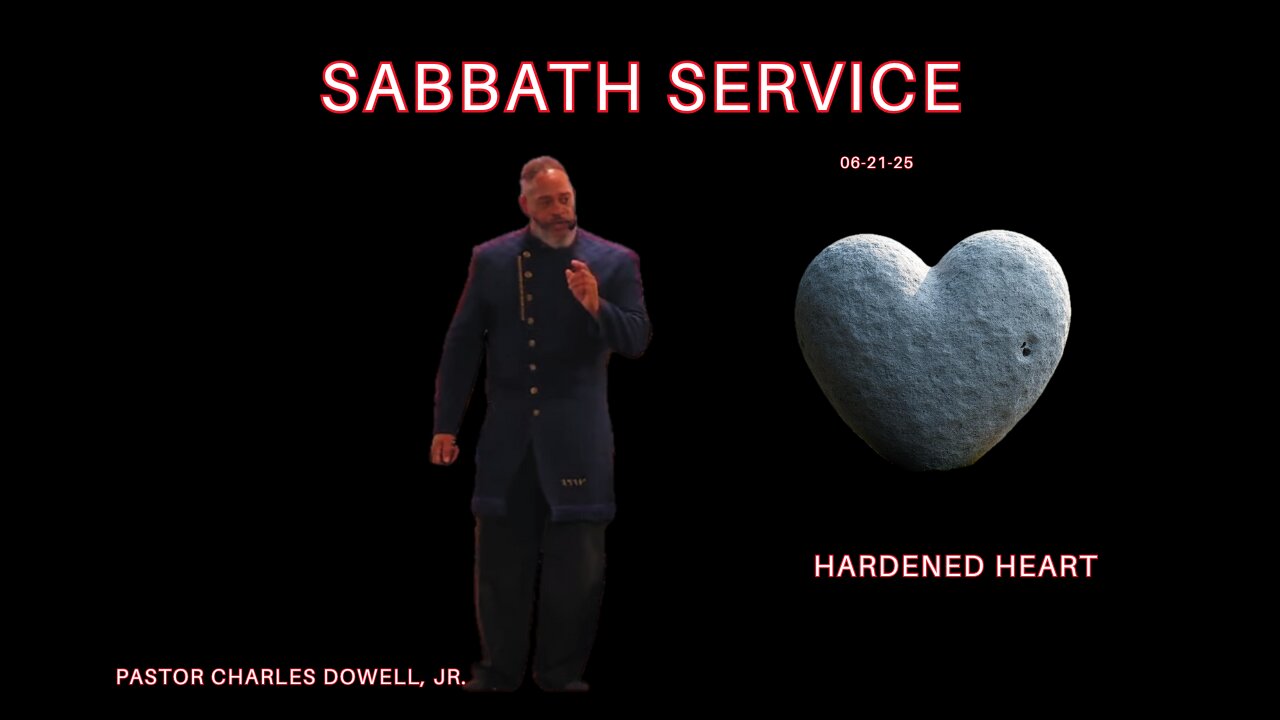 Sabbath Service 2025-06-21 | Hardened Hearts |