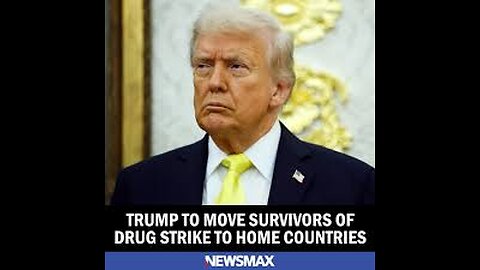 Trump to Move Survivors of Drug Strike to Home Countries