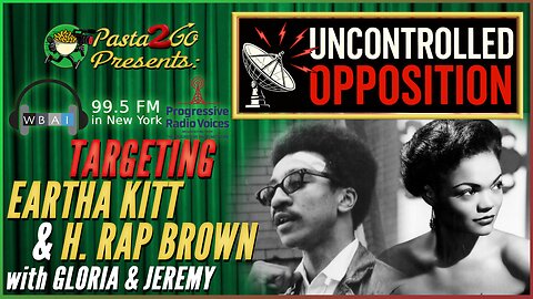 COINTELPRO Attacks on Eartha Kitt and H. Rap Brown | Uncontrolled Opposition Live Recording for WBAI