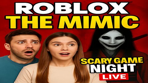 Roblox: The Mimic 👻 | Scary Game Night With My Girlfriend 💀🎮 [Live Stream]