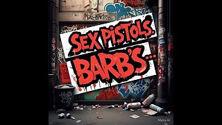 SEX PISTOLS...BARB's...PLEASE LIKE AND SUBSCRIBE, IT'S FREE