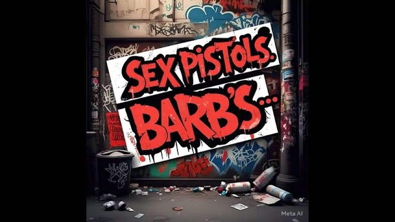 SEX PISTOLS...BARB's...PLEASE LIKE AND SUBSCRIBE, IT'S FREE
