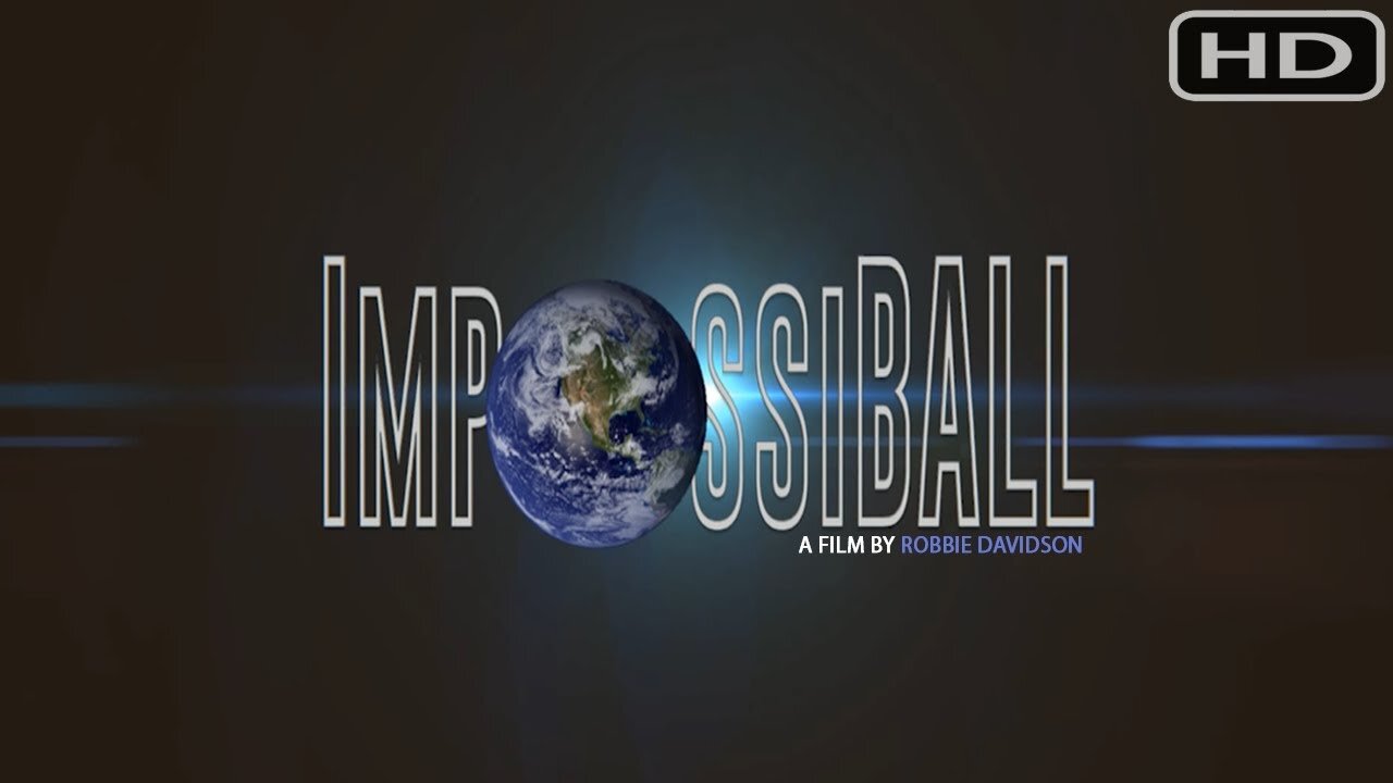 IMPOSSIBALL Flat Earth Documentary (2017)