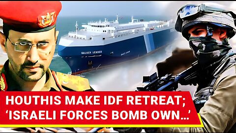 Israel Bombs ‘Own Ship’ During Attack On Houthi Targets; Yemeni Militia ‘Forces IDF To Retreat’