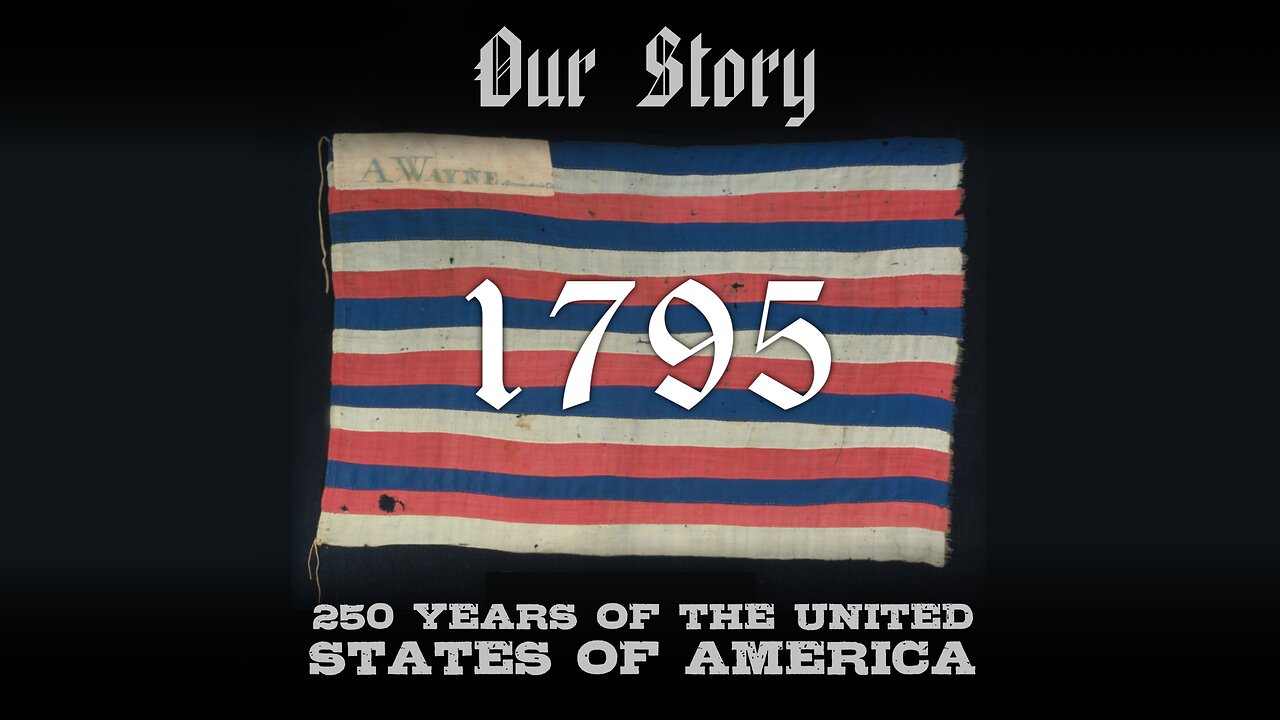 Our Story: 1795 in America