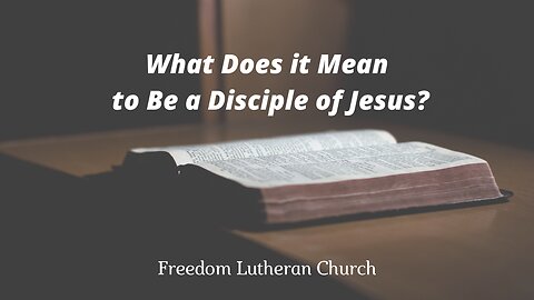 "What Does it Mean to Be a Disciple of Jesus?" September 7, 2025