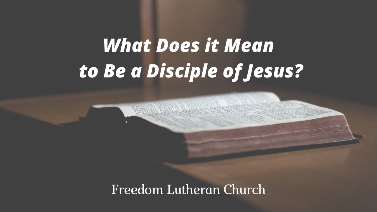 "What Does it Mean to Be a Disciple of Jesus?" September 7, 2025