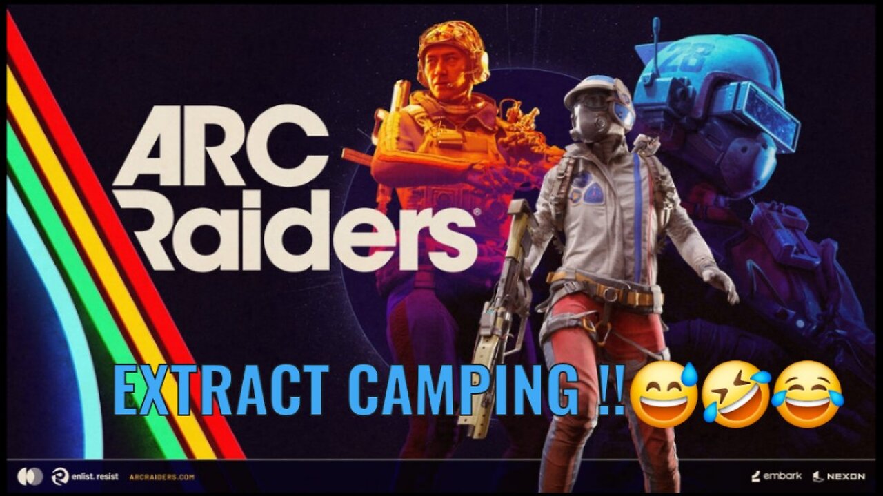 ARC RAIDERS- DAY 9, Camping Extracts, NO MERCY