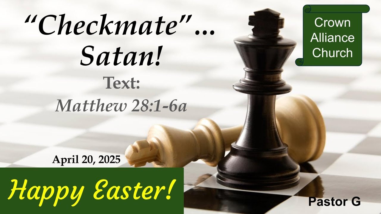 April 20, 2025 | "Checkmate...Satan" - Matthew 28:1-6a | LIVE w/ Rev. Greg Wolters