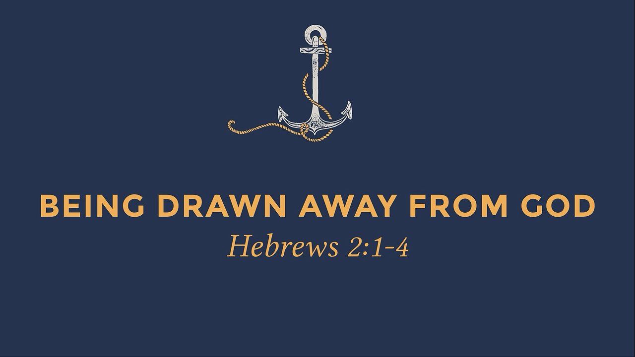 Being Drawn Away From God